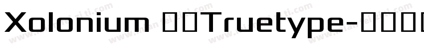 Xolonium 粗体Truetype字体转换